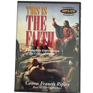 This Is The Faith MP3-CD Audiobook Canon Francis Ripley Read By Charles Worboys